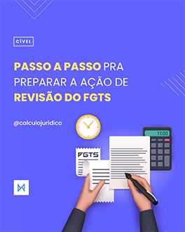 Passo a passo pra preparar a ação de Revisão do FGTS